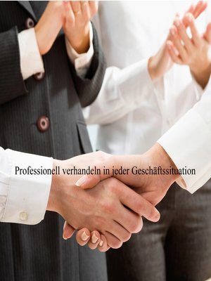 cover image of Professionell Verhandeln in schwierigen Geschäftssituationen